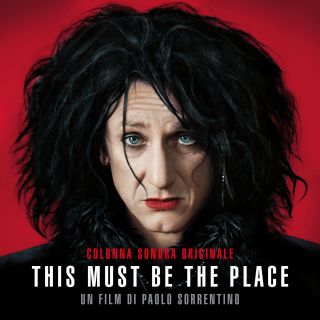 "This Must Be The Place", la colonna sonora dell’ultimo film di Paolo Sorrentino con Sean Penn disponibile nei negozi tradizionali e in digitale.